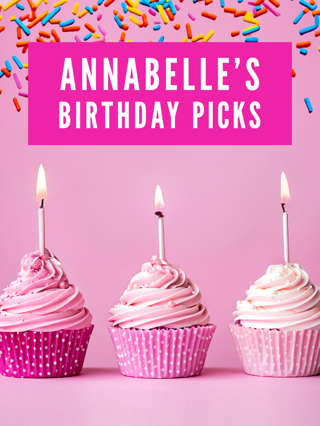 23 WISHES  Annabelle's Birthday Picks Surprise Collection